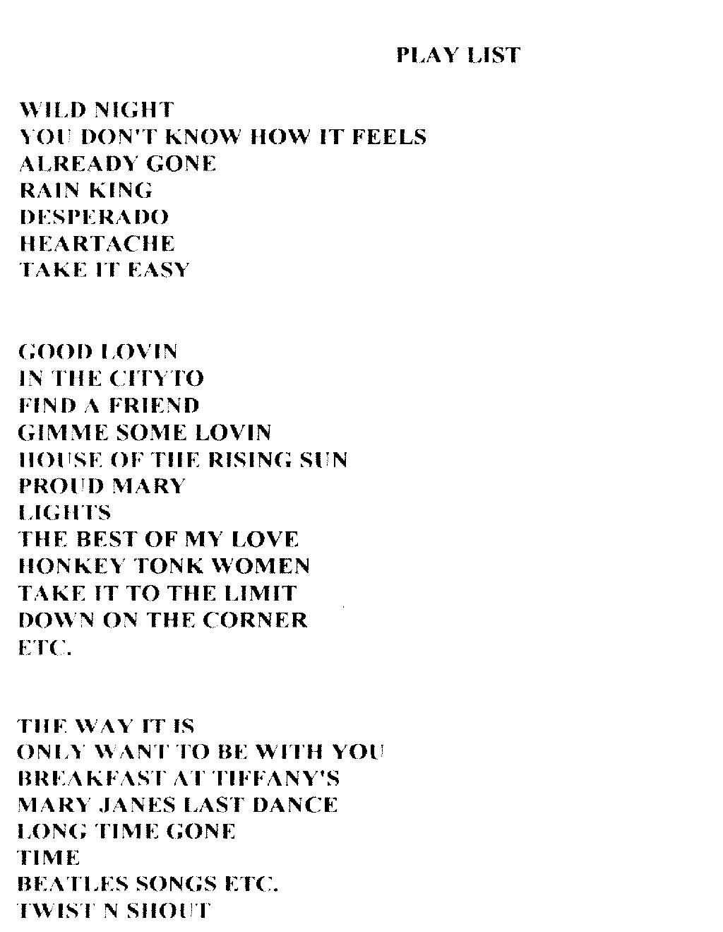 The actual playlist from the last tour